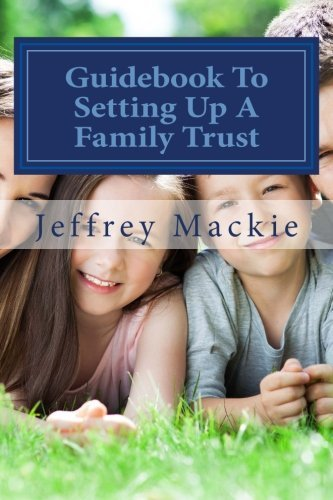 Guidebook To Setting Up A Family Trust