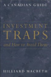 Book By Hilliard Macbeth: A Canadian Guide, Investment Traps and How to Avoid Them