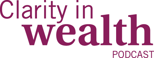 Clarity in Wealth Podcast